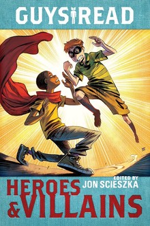 GUYS READ: HEROES & VILLAINS - VOL 7
