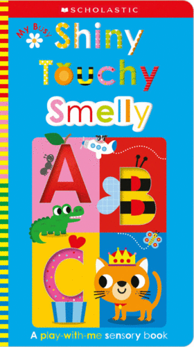 MY BUSY SHINY TOUCHY SMELLY ABC