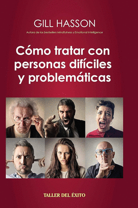 CÓMO TRATAR CON PERSONAS DIFÍCILES Y PROBLEMÁTICAS