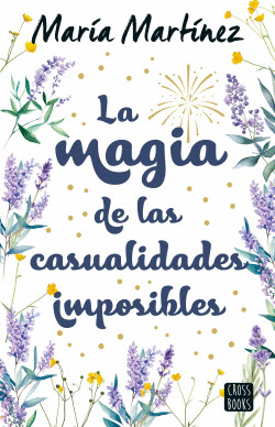 LA MAGIA DE LAS CASUALIDADES IMPOSIBLES