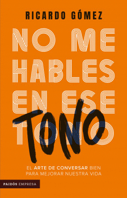 NO ME HABLES EN ESE TONO