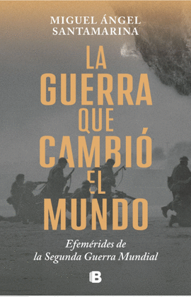 LA GUERRA QUE CAMBIÓ EL MUNDO