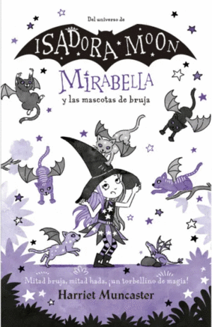 ISADORA MOON. MIRABELLA 5 - MIRABELLA Y LAS MASCOTAS DE BRUJA