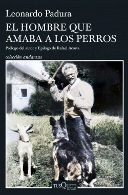 EL HOMBRE QUE AMABA A LOS PERROS