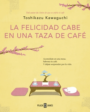 LA FELICIDAD CABE EN UNA TAZA DE CAFÉ