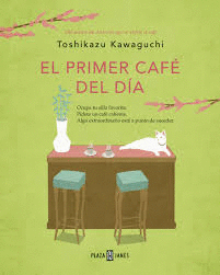 EL PRIMER CAFÉ DEL DÍA