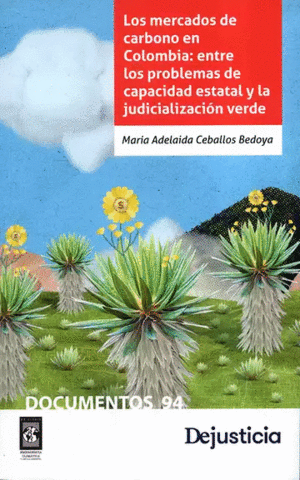 LOS MERCADOS DE CARBONO EN COLOMBIA: ENTRE LOS PROBLEMAS DE CAPACIDAD ESTATAL Y LA JUDICIALIZACIÓN VERDE