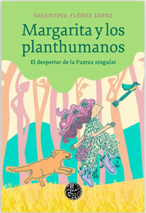 MARGARITA Y LOS PLANTHUMANOS