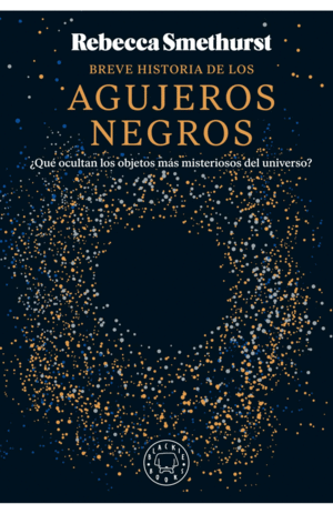 BREVE HISTORIA DE LOS AGUJEROS NEGROS