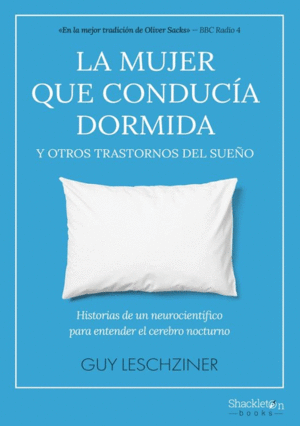 LA MUJER QUE CONDUCÍA DORMIDA Y OTROS TRASTORNOS DEL SUEÑO