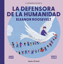 LA DEFENSORA DE LA HUMANIDAD: ELEANOR ROOSEVELT