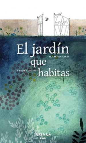 EL JARDIN QUE HABITAS