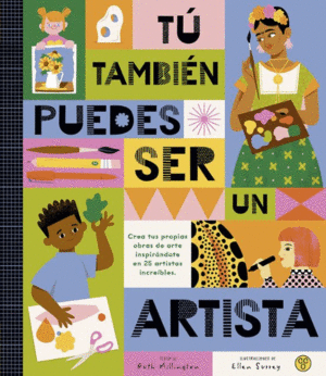 TÚ TAMBIEN PUEDES SER UN ARTISTA