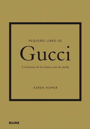 GUCCI : LA HISTORIA DE LA ICÓNICA CASA DE MODA