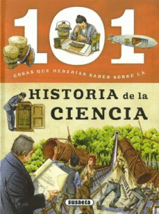 101 COSAS QUE DEBERIAS SABER SOBRE LA HISTORIA DE LA CIENCIA