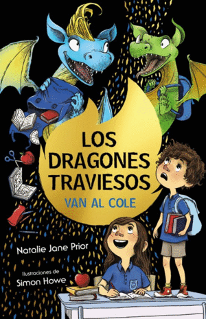 LOS DRAGONES TRAVIESOS 2: VAN AL COLE