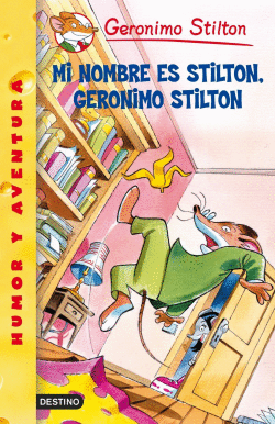 MI NOMBRE ES STILTON, GERONIMO STILTON