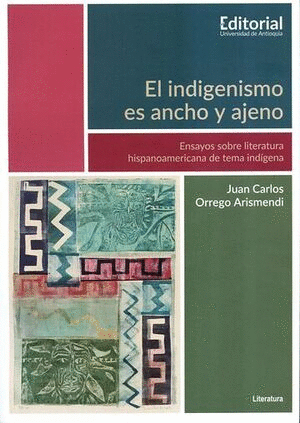 EL INDIGENISMO ES ANCHO Y AJENO