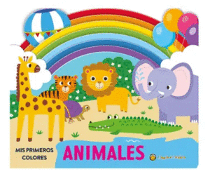 MIS PRIMEROS COLORES: LOS ANIMALES