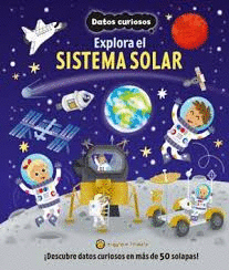 EXPLORA EL SISTEMA SOLAR: DATOS CURIOSOS